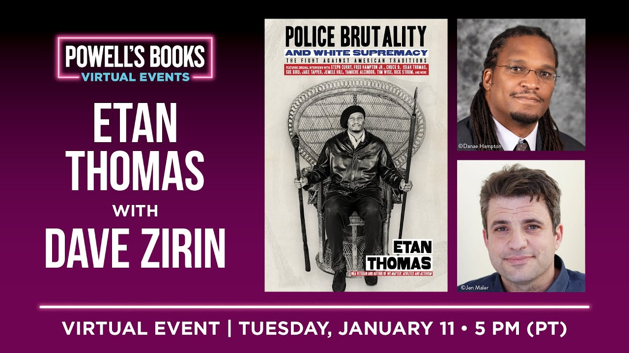 Etan Thomas presents Police Brutality and White Supremacy in conversation with Dave Zirin