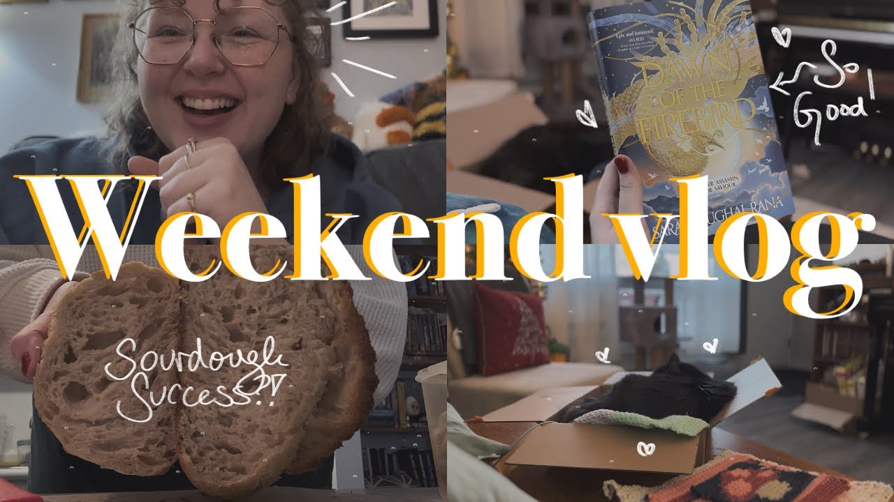 DAWN OF THE FIREBIRD, CRAFT NIGHT, & SOURDOUGH SUCCESS || a weekend vlog