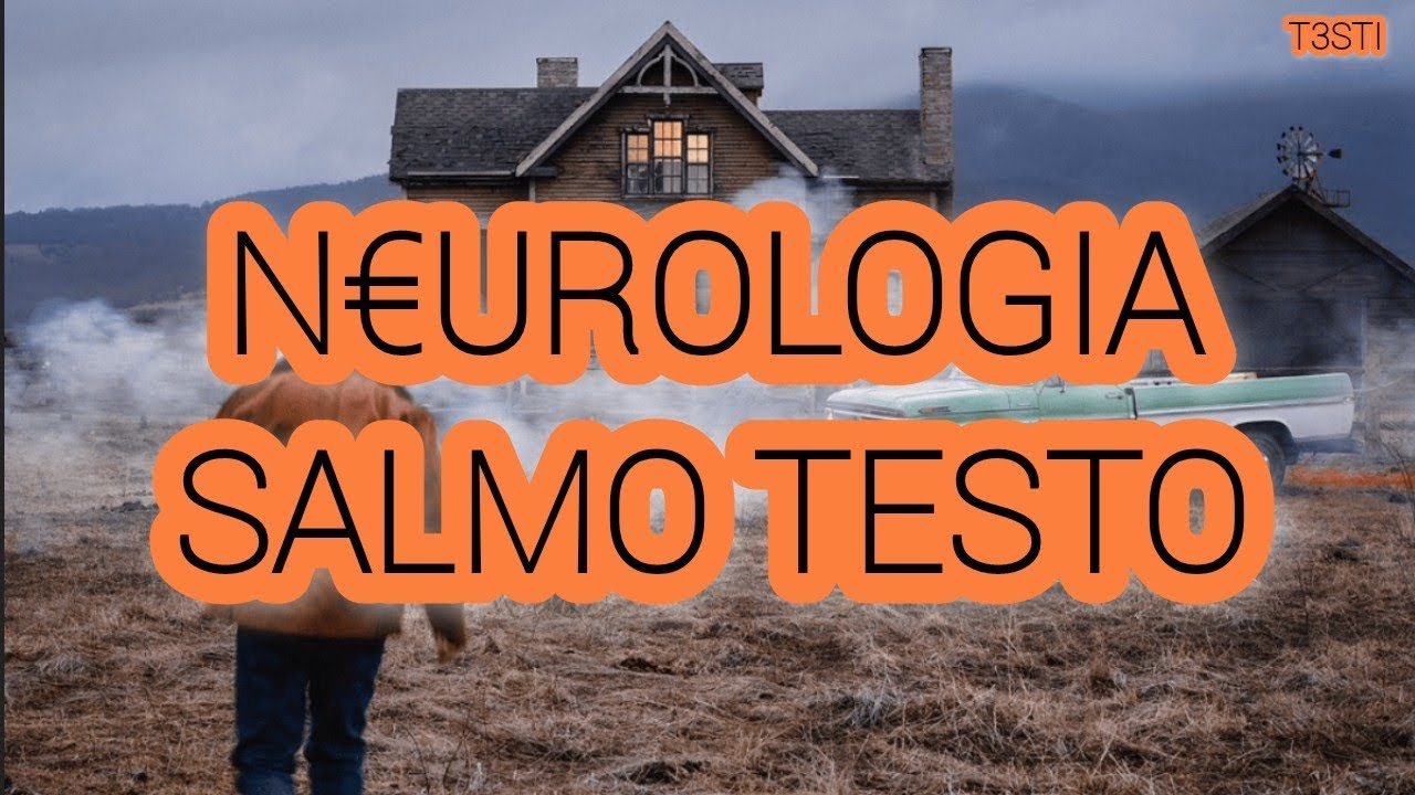N€UROLOGIA SALMO TESTO