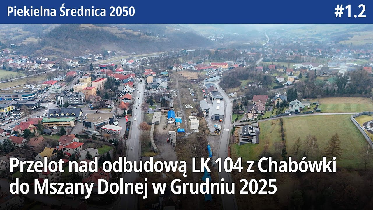 #1.2 Przelot nad odbudową LK104 z Chabówki przez Rabkę Zaryte do Mszany Dolnej w Grudniu 2025 PŚ2050