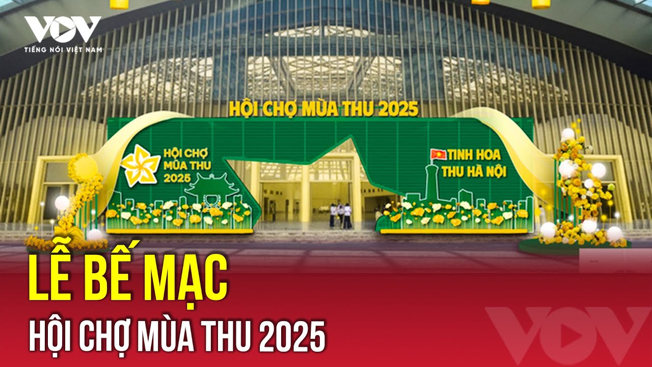 🔴 TRỰC TIẾP: Lễ bế mạc Hội chợ Mùa Thu 2025 | VOV