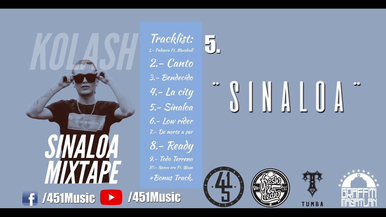 SINALOA MIXTAPE X KOLASH 451 Music.