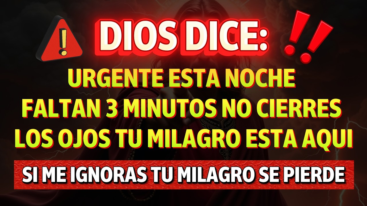 DIOS DICE: ¡NO CIERRES LOS OJOS HOY! SI ME IGNORAS… PERDERÁS EL MILAGRO QUE LLEVA TU NOMBRE