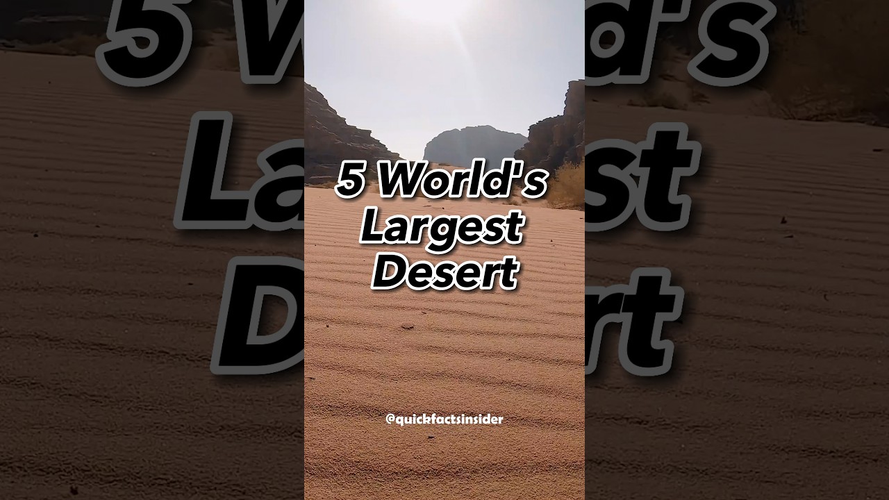 Exploring the Vast: Unveiling the World&rsquo;s Five Largest Deserts! 🏜️🌍 @QuickFactsInsider