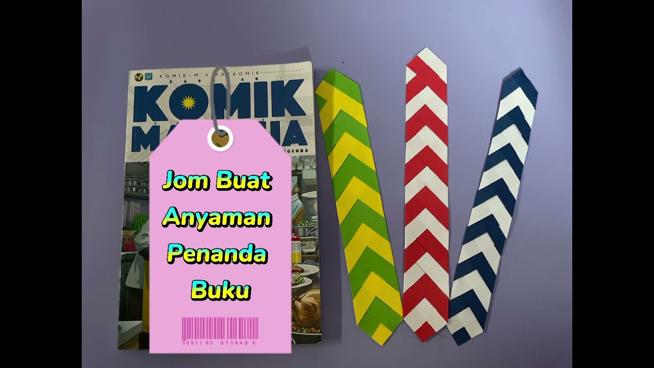 TUTORIAL  ANYAMAN KERTAS : PENANDA BUKU ( Kemahiran Kraf Anyaman) KSSMPK