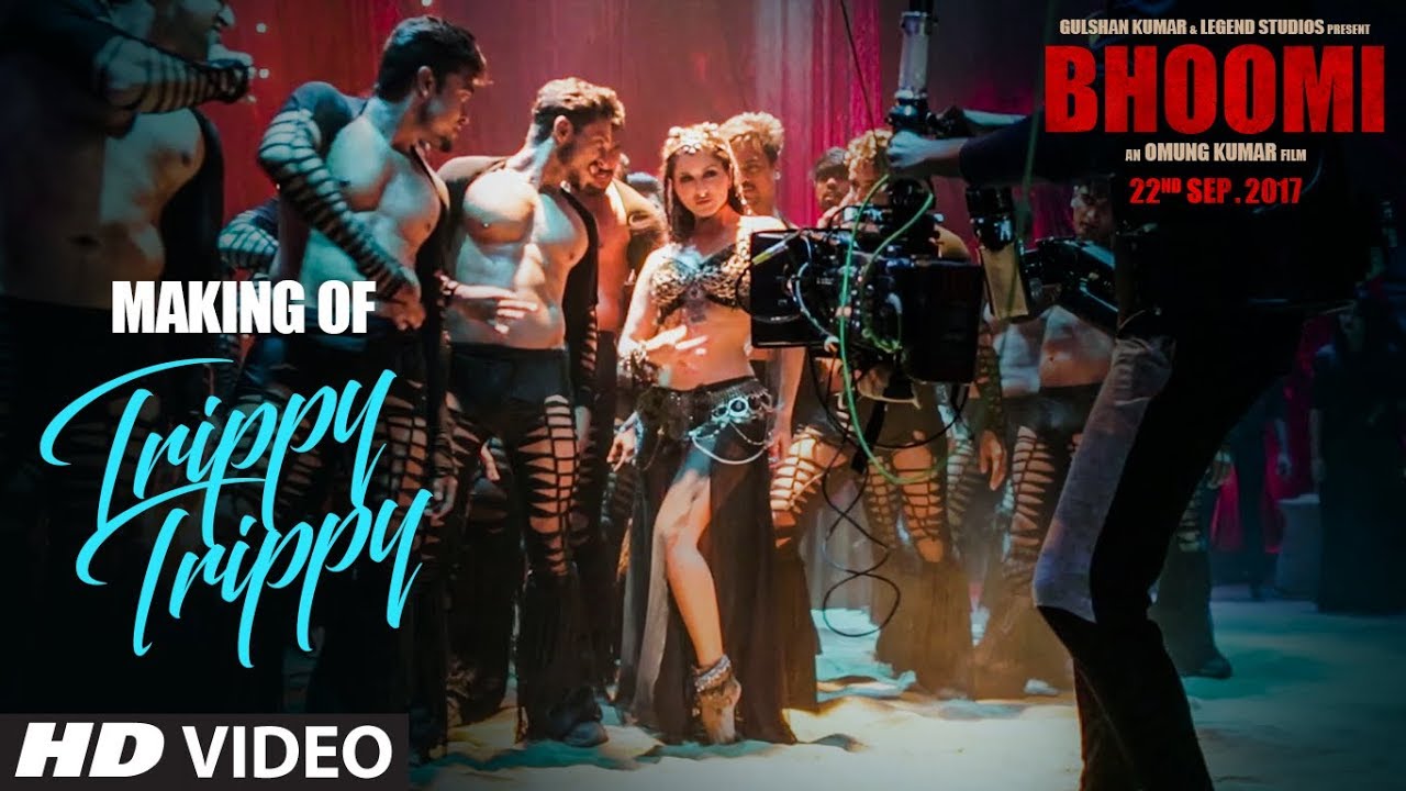 Making of Trippy Trippy Song | Bhoomi |  Sunny Leone