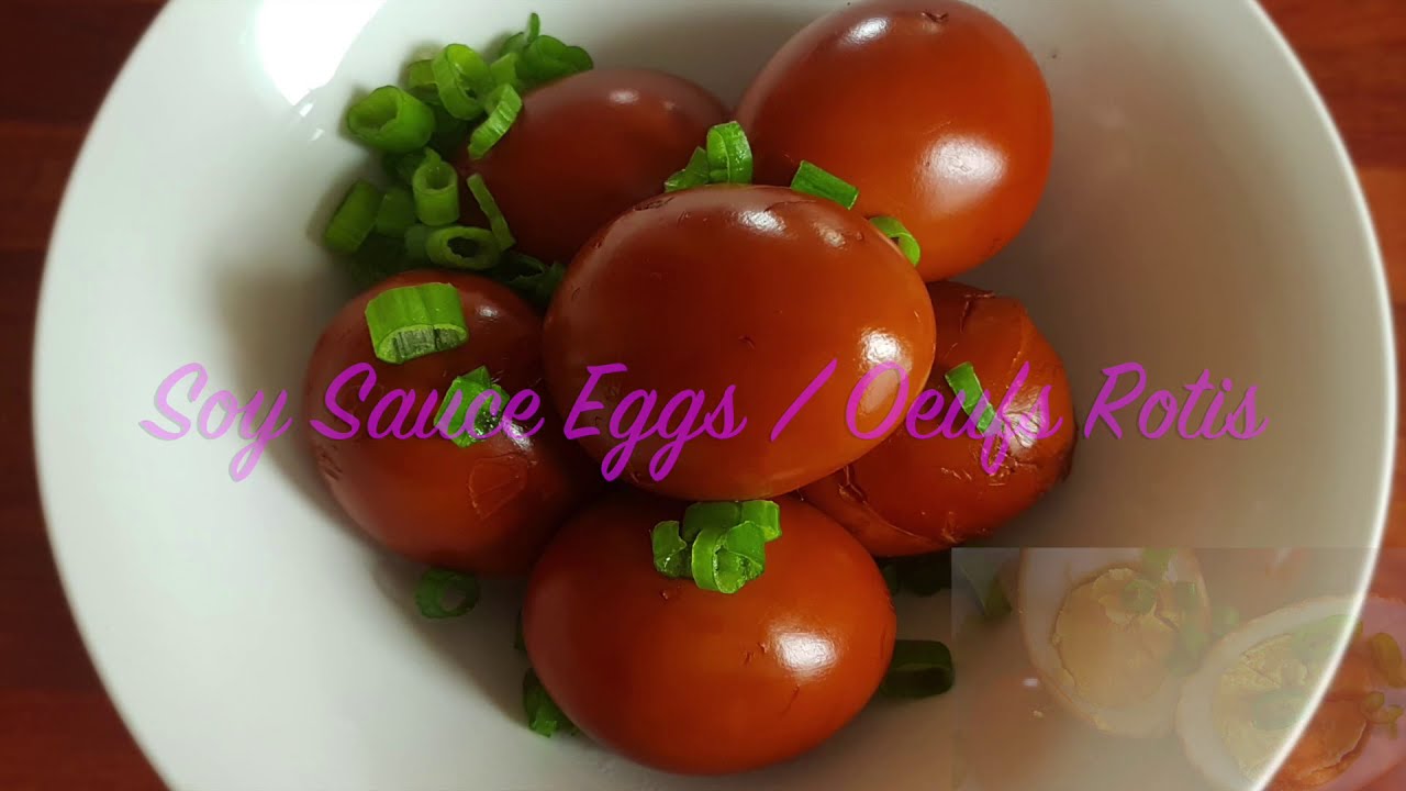 Soy Sauce Eggs / Oeufs rôtis