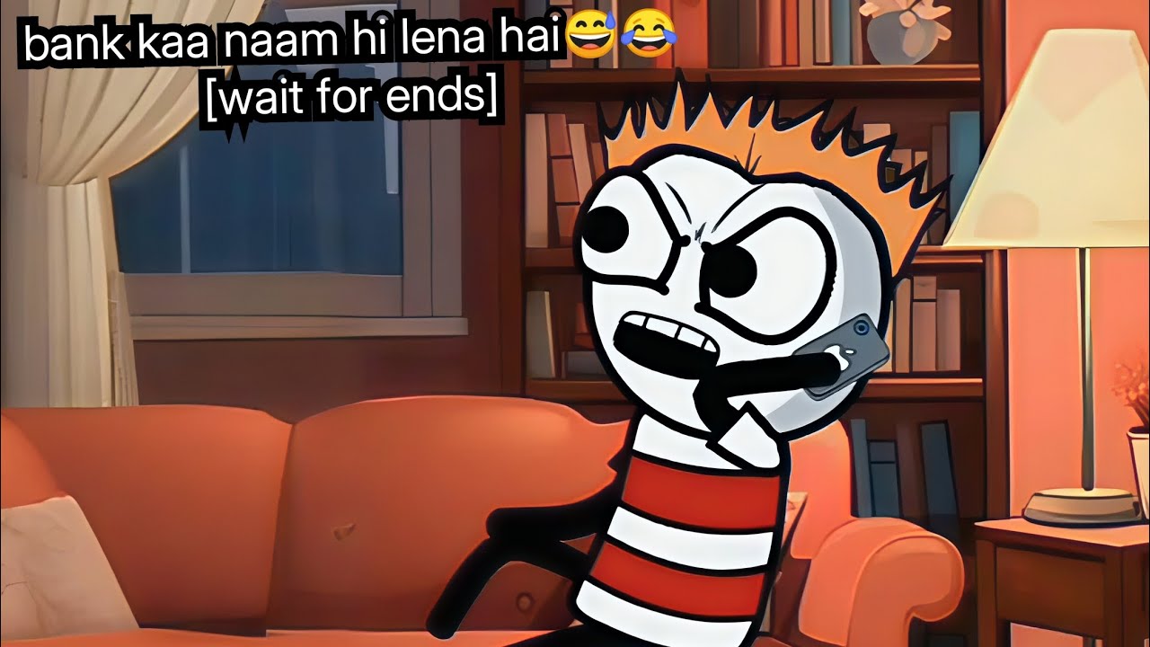 bank kaa naam hi lena hai😅😂 [wait for ends] 