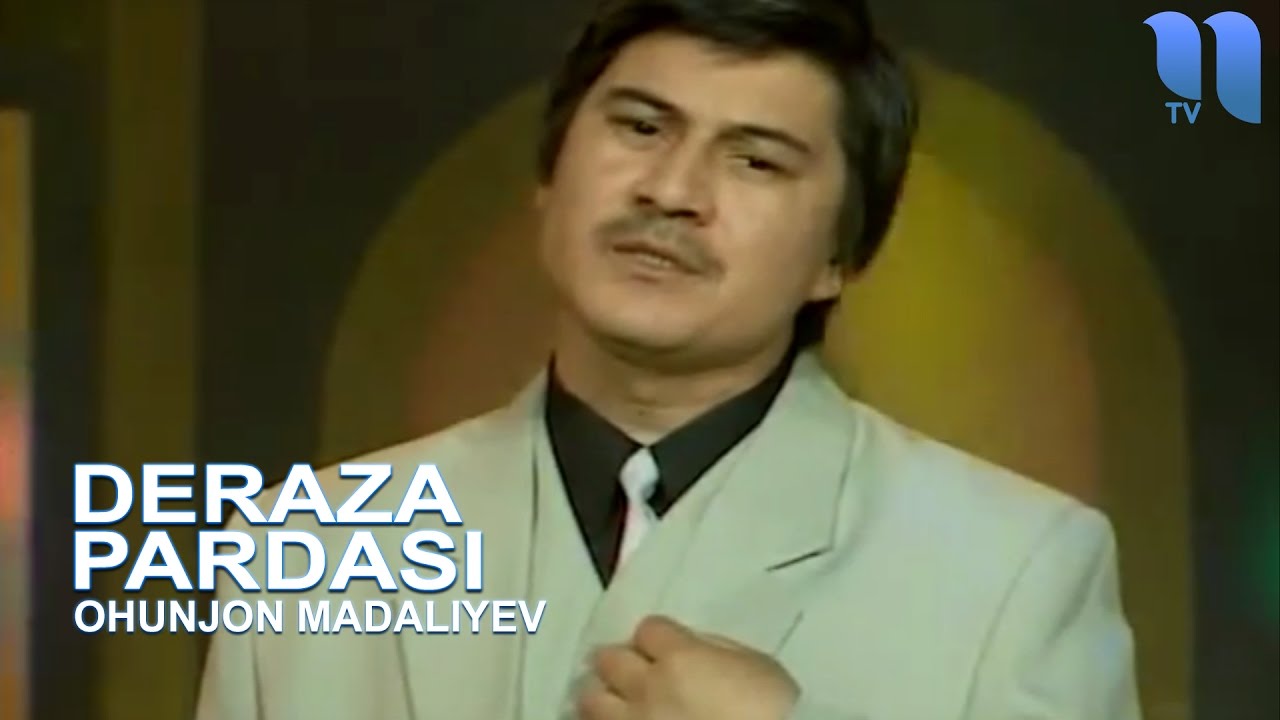 Охунжон Мадалиев - Дераза пардаси | Ohunjon Madaliyev - Deraza pardasi