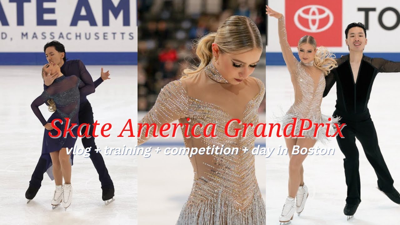 Skate America Grand Prix ⛸️🇺🇸 | vlog, training, competition, day in Boston