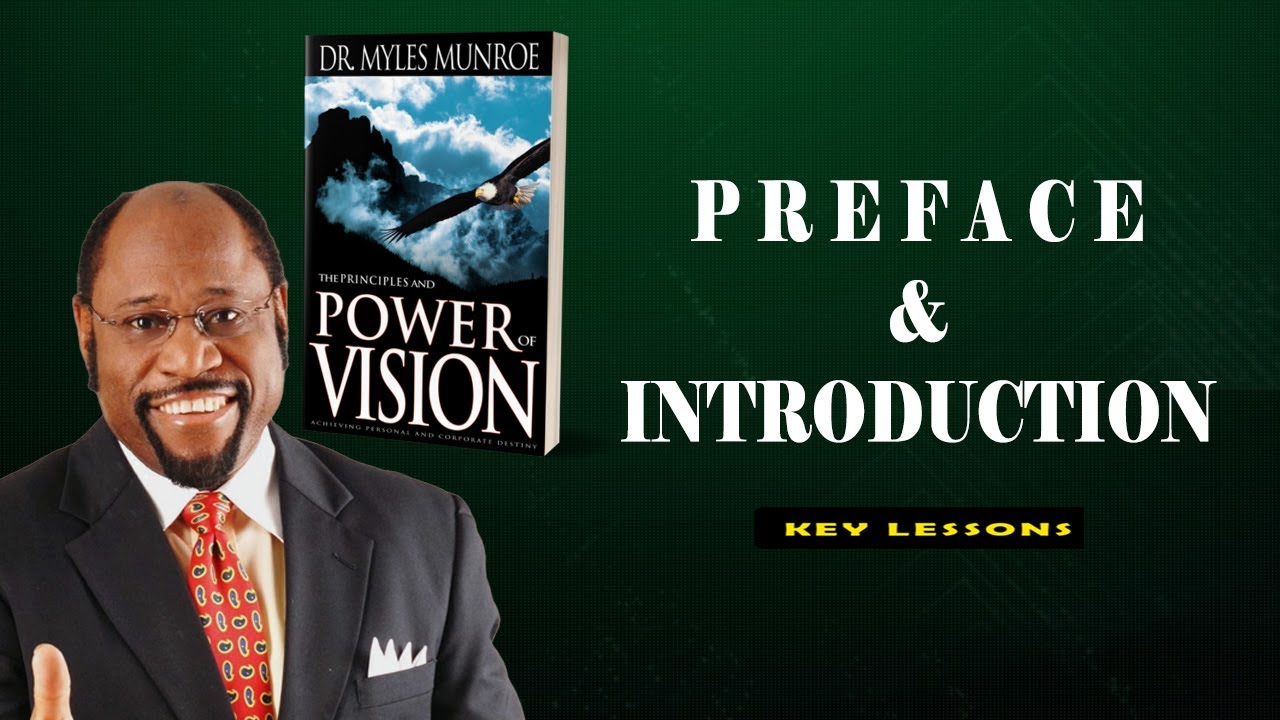 The Principles & Power of Vision | Dr. Myles Munroe | Key Reflections