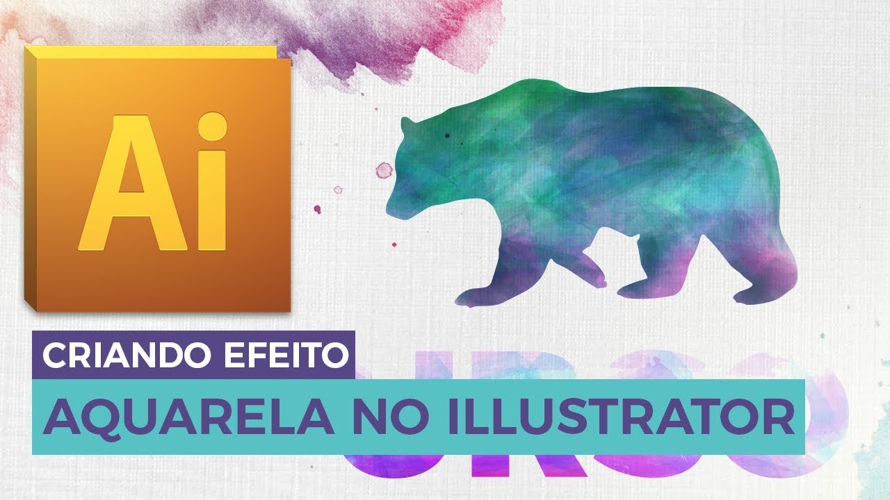 Como criar efeito aquarela no Illustrator