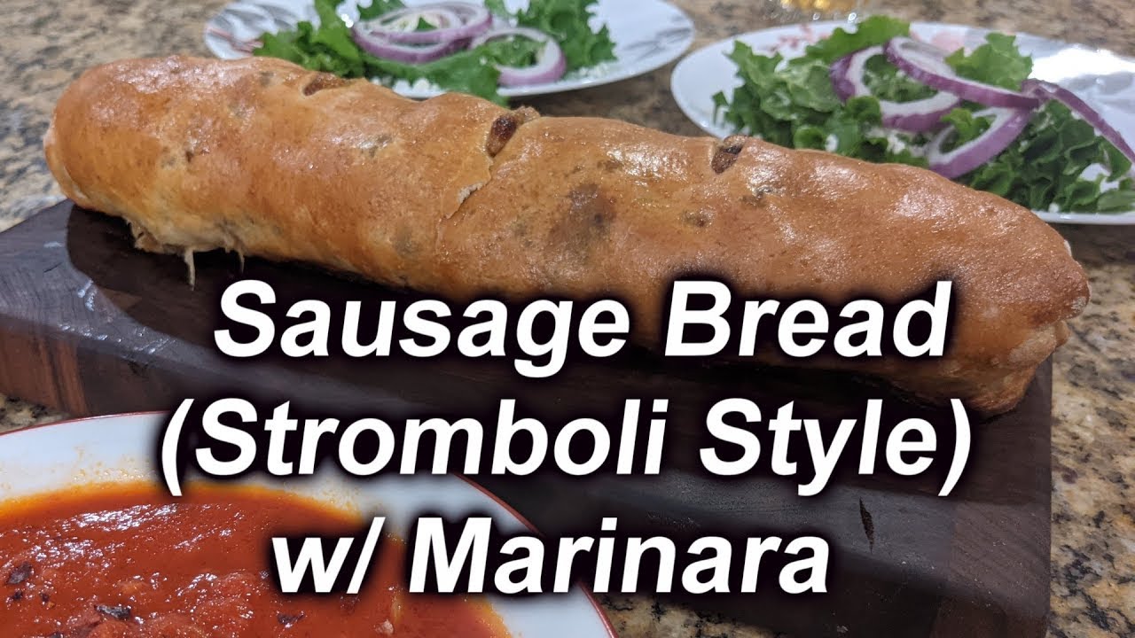Sausage Bread (Stromboli Style) with Marinara Sauce