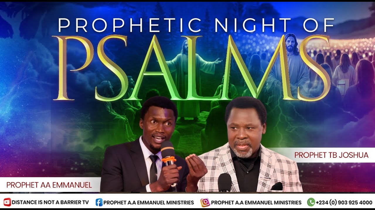 NIGHT OF PSALM LIVE PRAYER SERVICE WITH PROPHET AA EMMANUEL