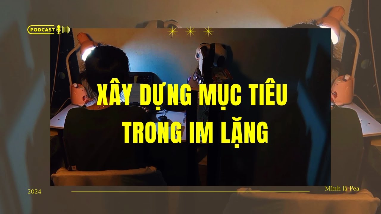 Xây dựng mục tiêu trong im lặng
