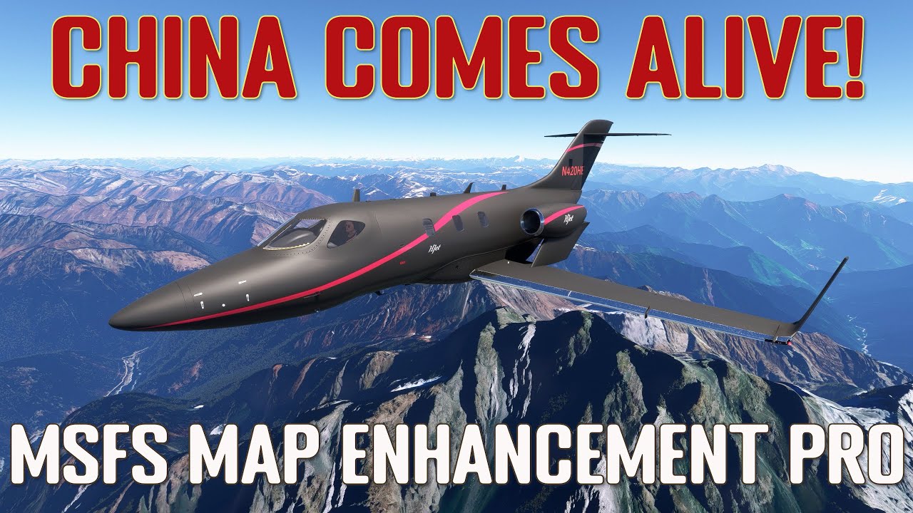 MSFS Map Enhancement Pro Review Over the Very Worst of Default China