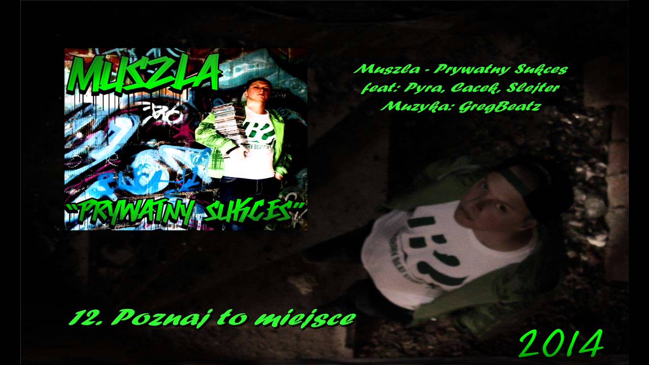 Muszla - Poznaj to miejsce ft. Pyra, Cacek, Slejter (Prod. GregBeatz)