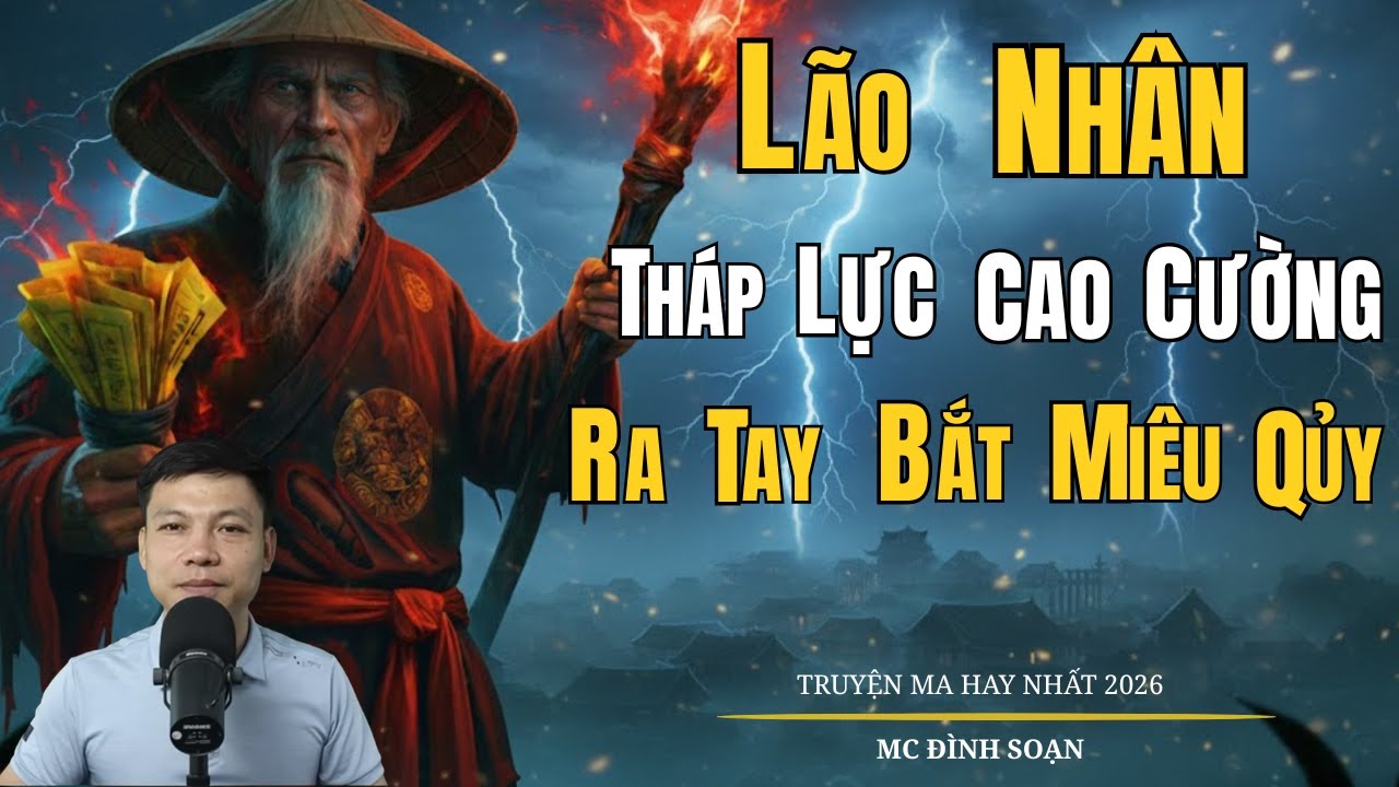 LÃO NHÂN PHÁP LỰC CAO CƯỜNG RA TAY DIỆT MIÊU QUỶ | Truyện Ma Đình Soạn -Chuyện Ma Kinh Dị Hay Nhất