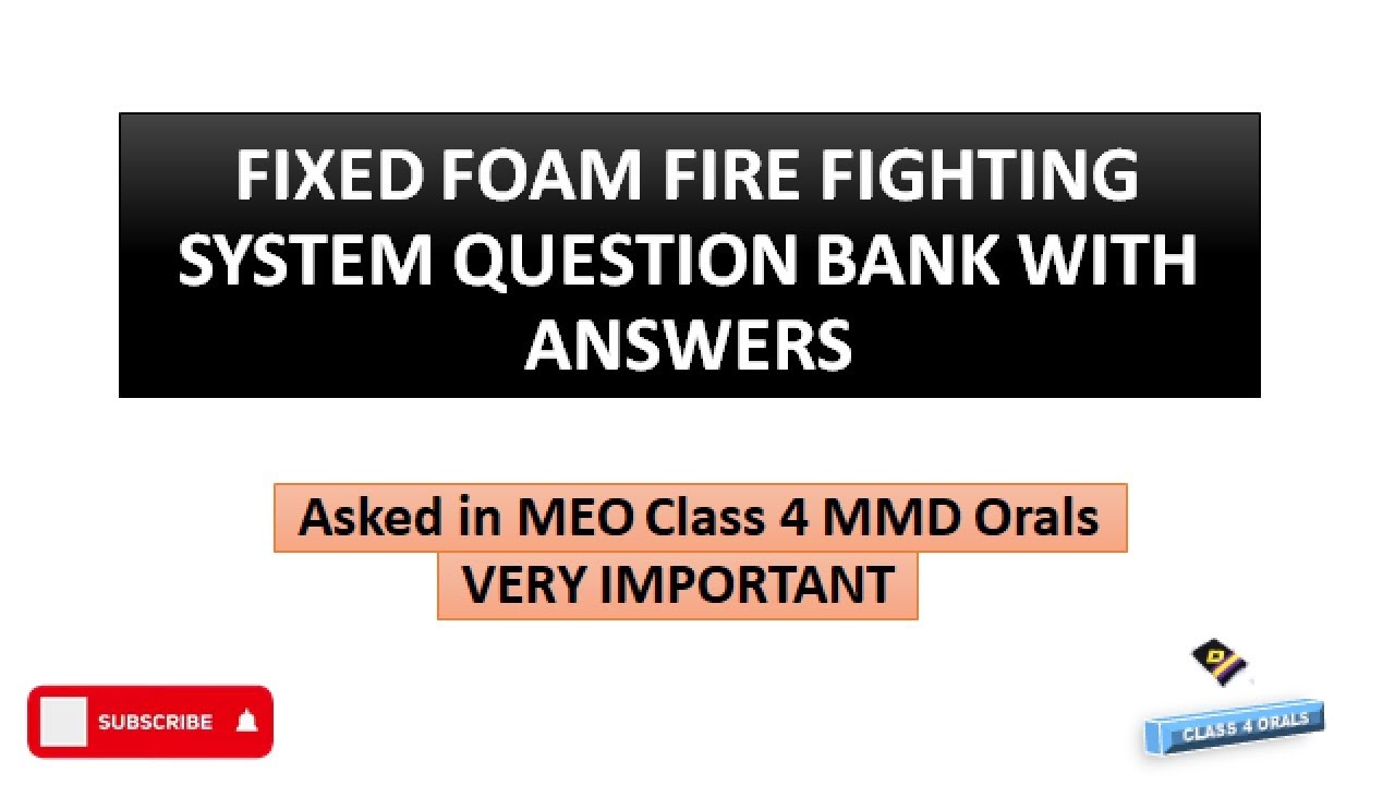 Fixed Foam Fire Fighting System Question Bank & Answers COSCPOOL MMD ORALS Class 4 Orals | Important