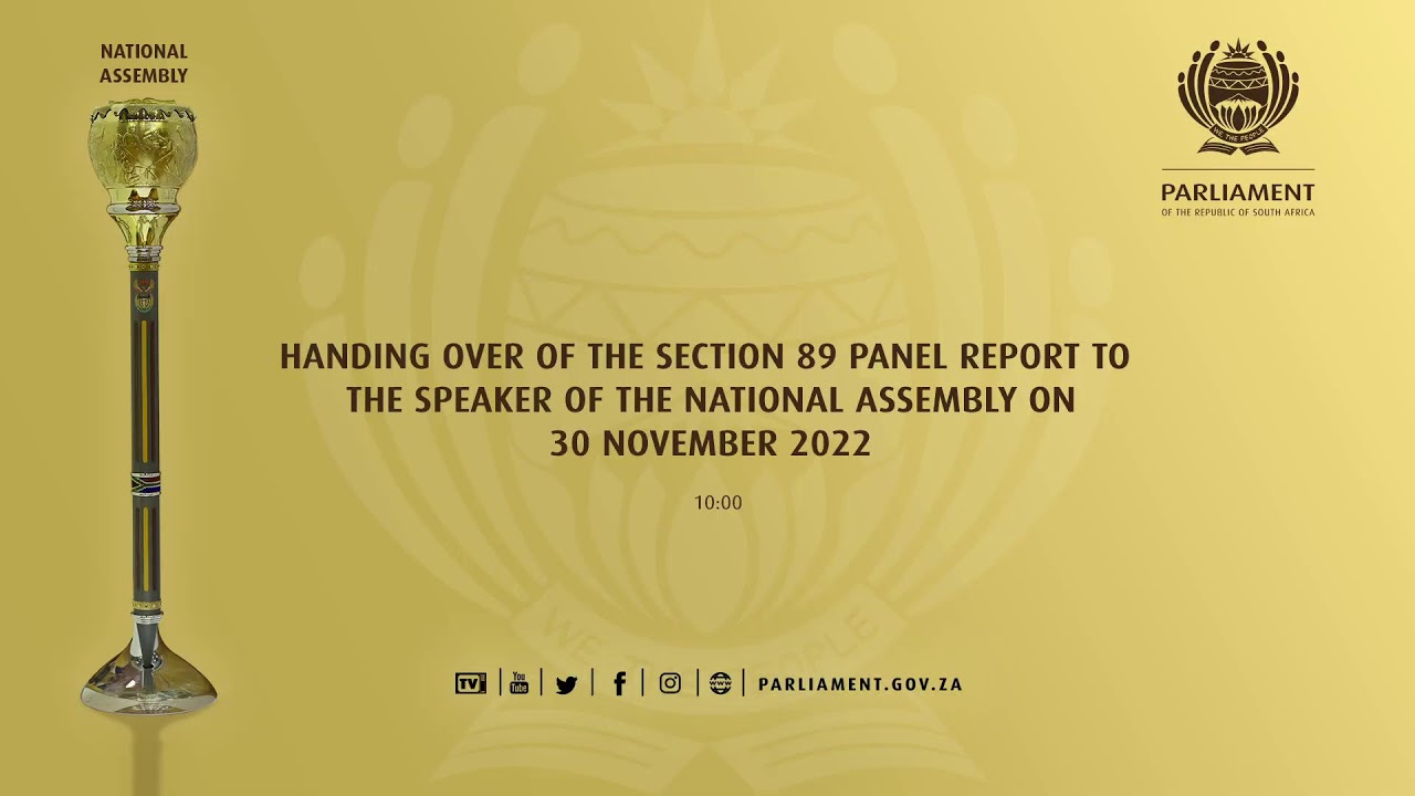 HANDING OVER OF THE SECTION 89 PANEL REPORT TO THE SPEAKER OF THE NATIONAL ASSEMBLY ON 30 NOVEMBE&hellip;