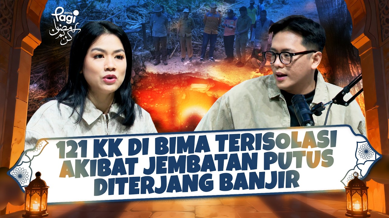 [detikPagi] 121 KK di Bima Terisolasi Akibat Jembatan Putus Diterjang Banjir
