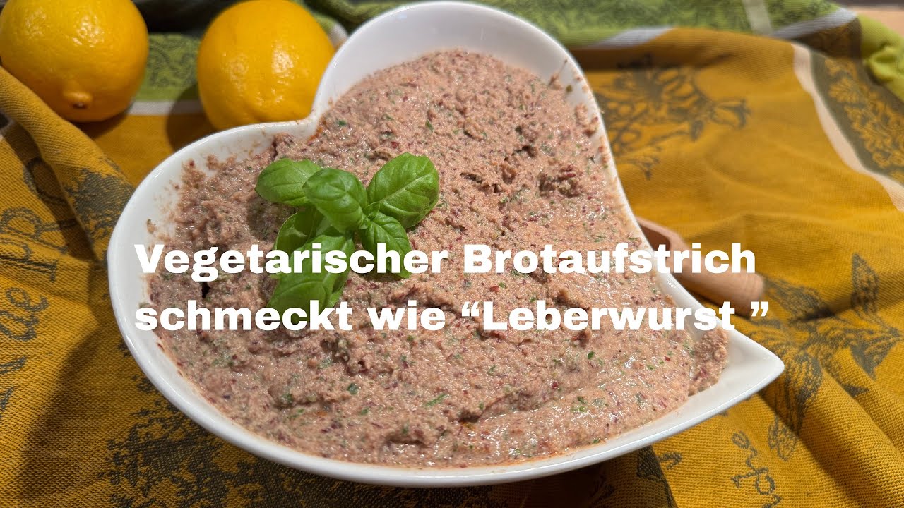 Vegetarischer Brotaufstrich- schmeckt wie Leberwurst & ist proteinreich 