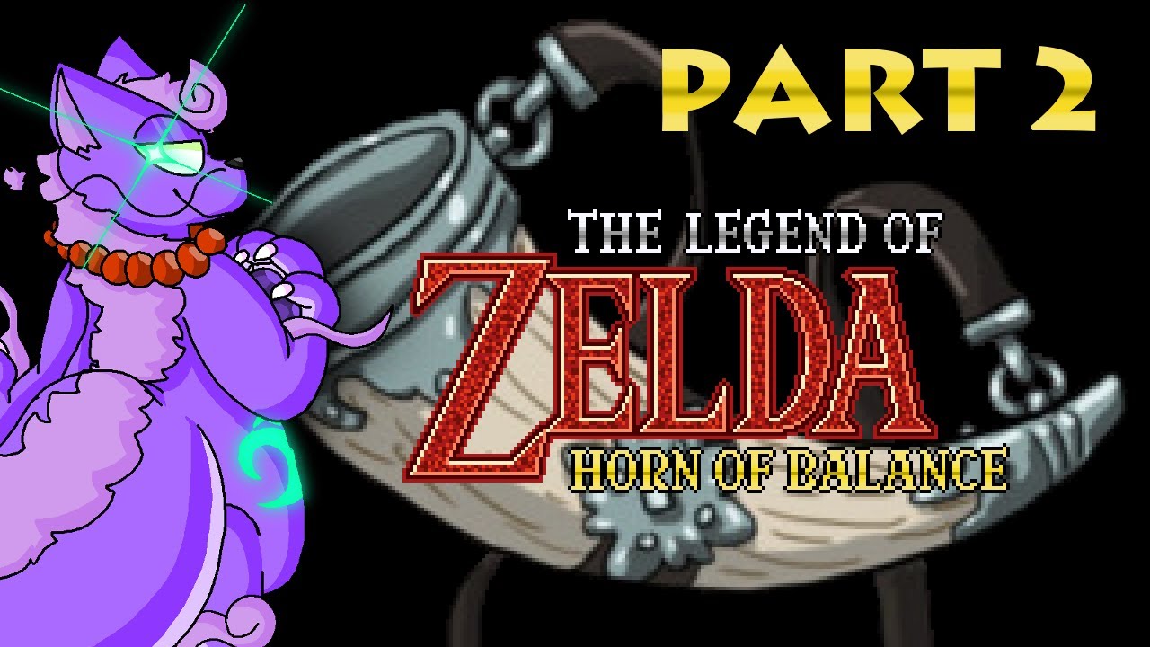 The Legend of Zelda: Horn of Balance (Part 2)