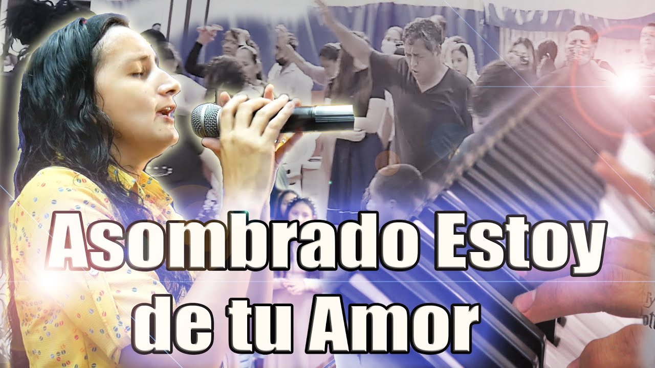 ASOMBRADO ESTOY DE TU AMOR🔥SALMISTA FERNANDA ZAMBRANO🔥2022 -REMANENTE DE FE -DURÁN🕊🙌