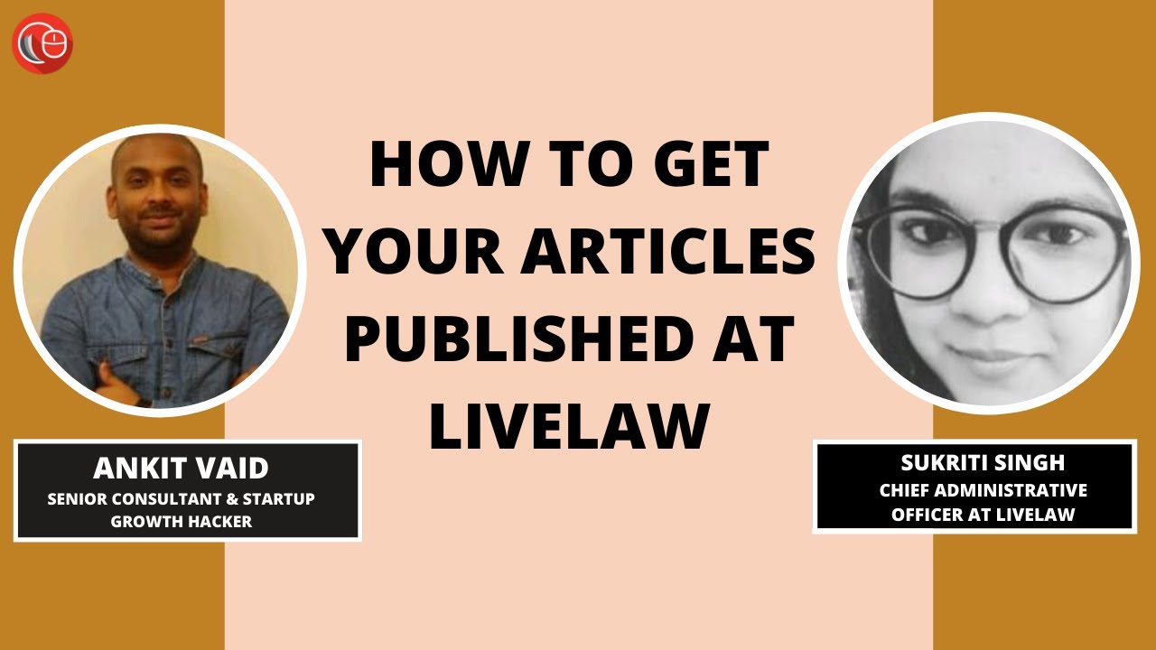 How to get your articles published at LiveLaw | Ankit Vaid & Sukriti Singh