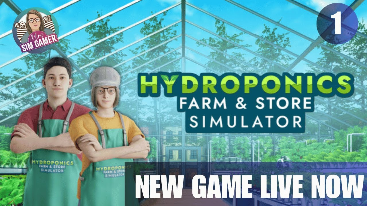 New Farm Sim & Shop Sim Game LIVE NOW - Hydroponics - Ep1