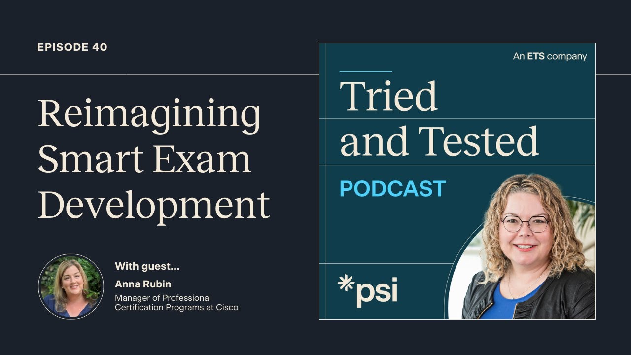 Reimagining Smart Exam Development with Anna Rubin from Cisco