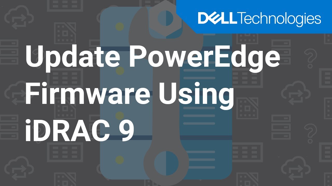 Как обновить прошивку PowerEdge с помощью iDRAC 9