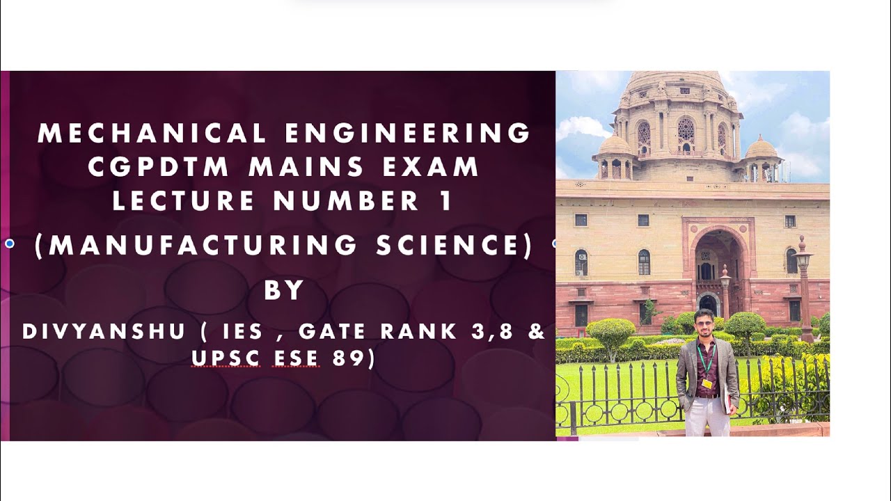 Mechanical Engineering | CGPDTM Mains | GATE | Manufacturing Science | LECTURE 1 | Metal cutting