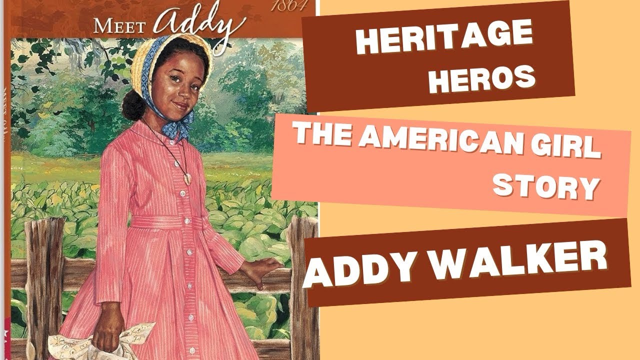 Heritage Hero: The American Girl Doll Story | Addy Walker