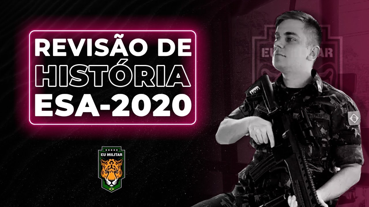 Revisão de HISTÓRIA - ESA 2020 | Eu Militar