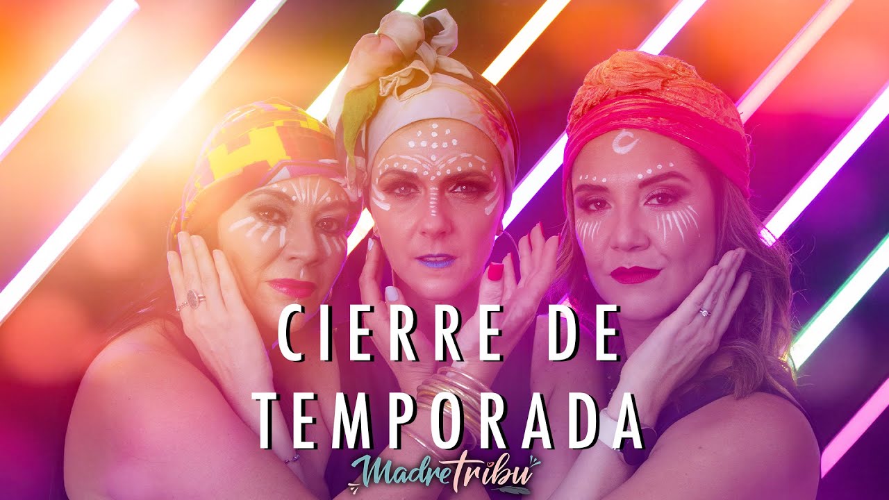 Madre Tribu - Cierre de temporada