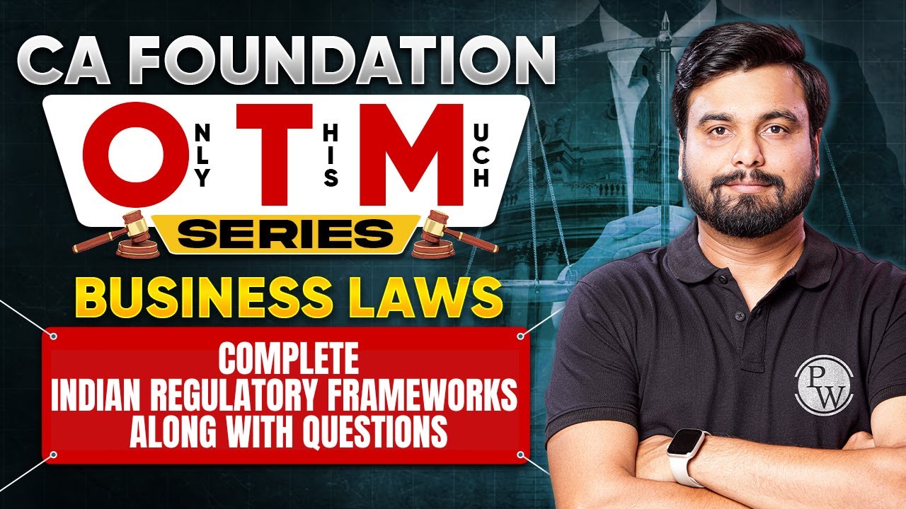 Business Laws: Complete Indian Regulatory Frameworks | CA Foundation Laws OTM Series