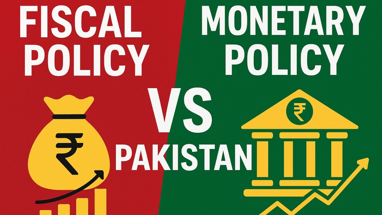 Fiscal Policy vs Monetary Policy of Pakistan | Economic Comparison Explained 2025 | Current Affairs