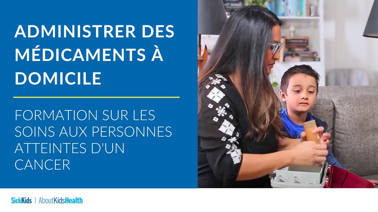 Administrer des m&eacute;dicaments &agrave; domicile | Formation sur les soins aux personnes atteintes d'un cancer