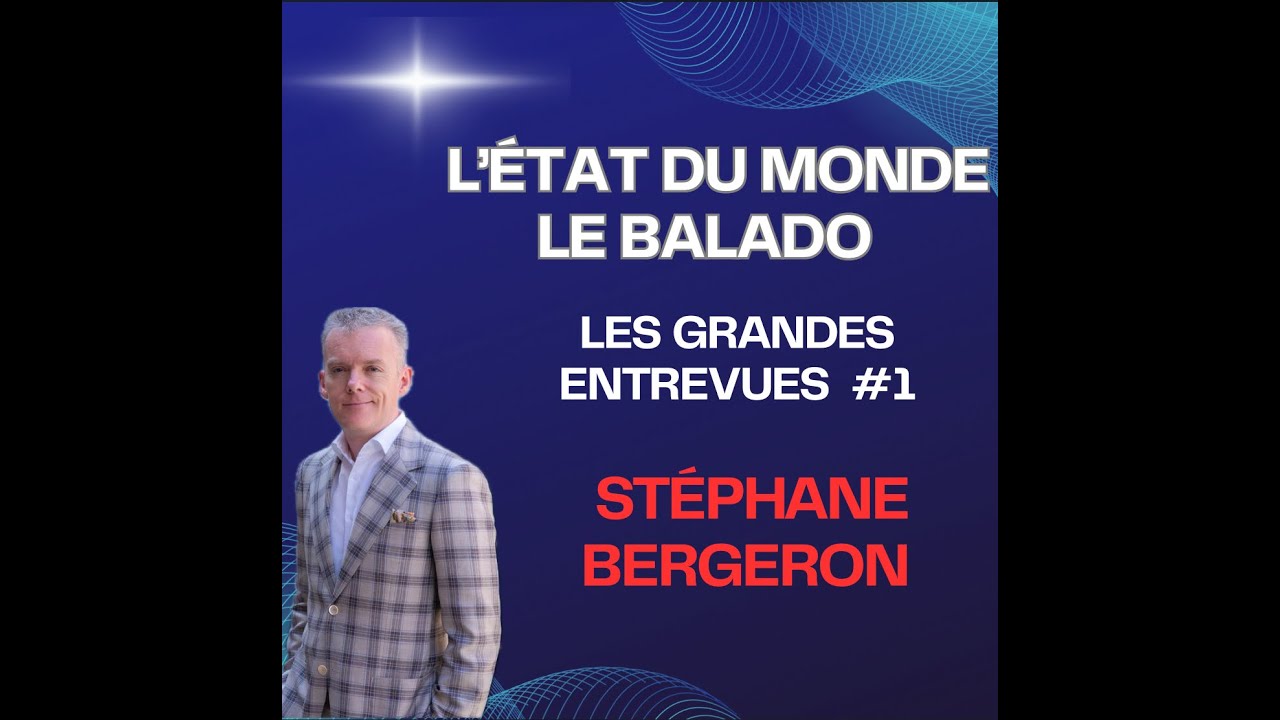 Les grandes entrevues de L'état du monde #1 (avec Stéphane Bergeron)