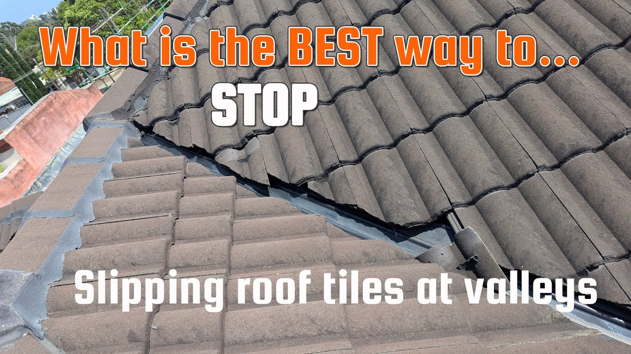 what is the best way to stop roof tile slippage at valleys