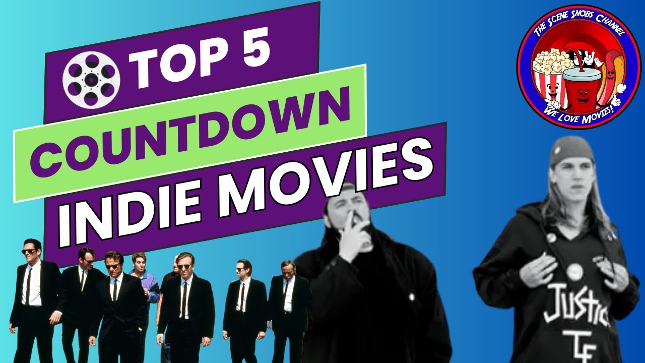 🎬 The Scene Snobs | Top 5 Countdown: Best Indie Films 🎥