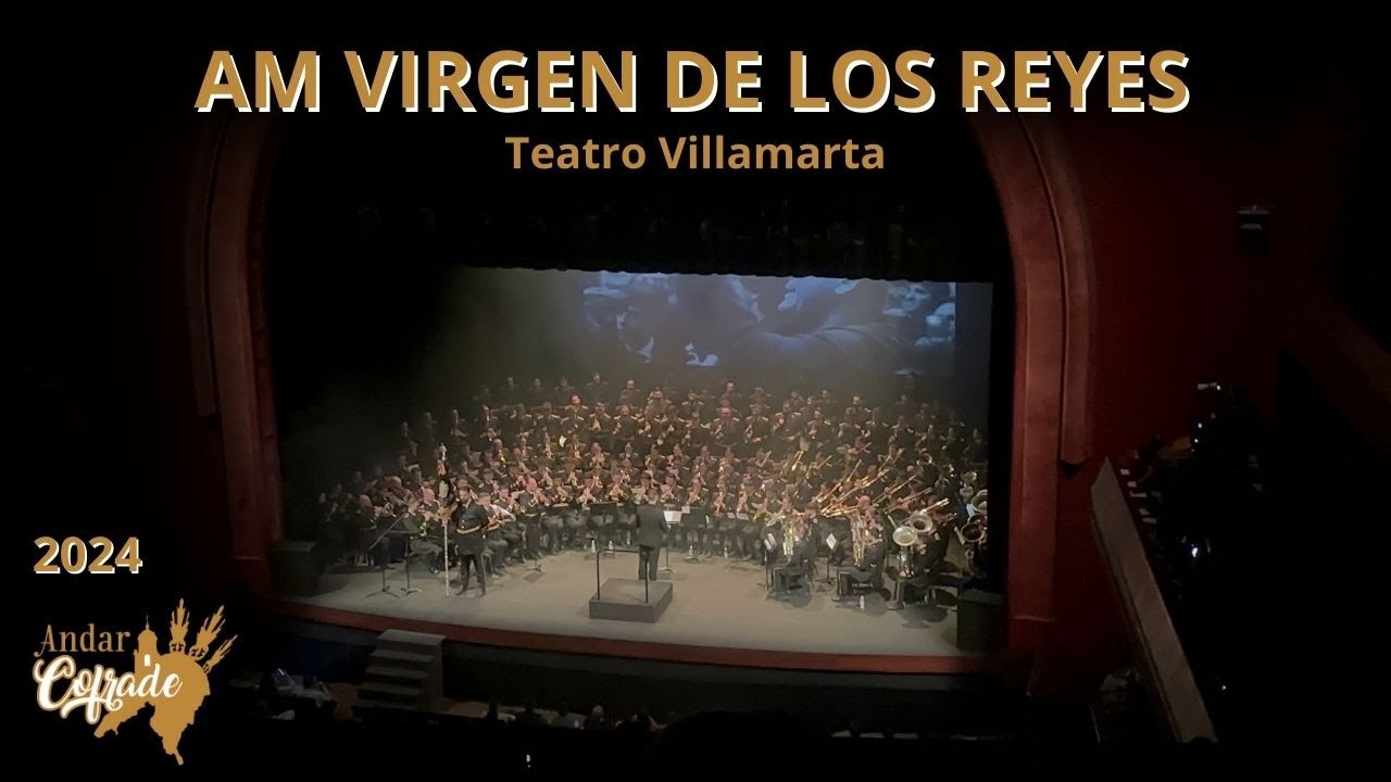 AM VIRGEN DE LOS REYES - TEATRO VILLAMARTA - JEREZ 2024