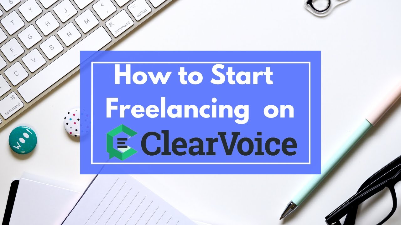 How to Start Freelancing on Clearvoice Marketplace // Clearvoice.com Freelancing