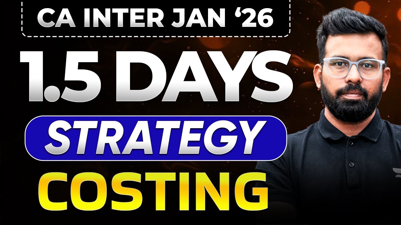 CA Inter Costing 1.5 Days Strategy | Jan 2026 Exams | Pre Exam Marathon | CA Rahul Panchal