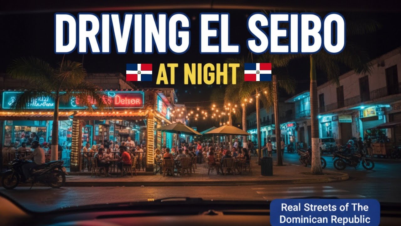 Driving Real Streets - EL SEIBO At Night | Town of The Dominican Republic 🇩🇴
