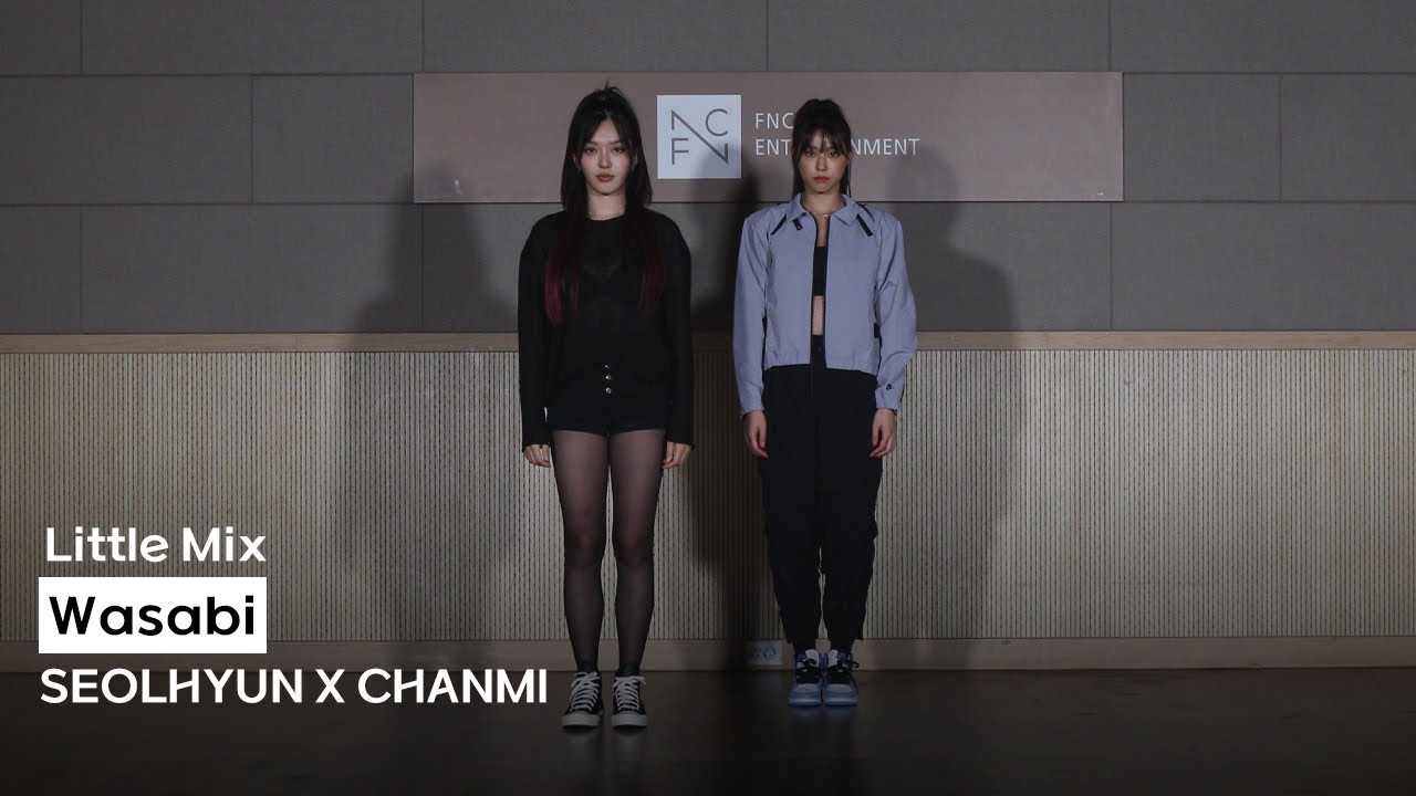 *Choreography Video* 'Little Mix - Wasabi' (Cover by SEOLHYUN X CHANMI)