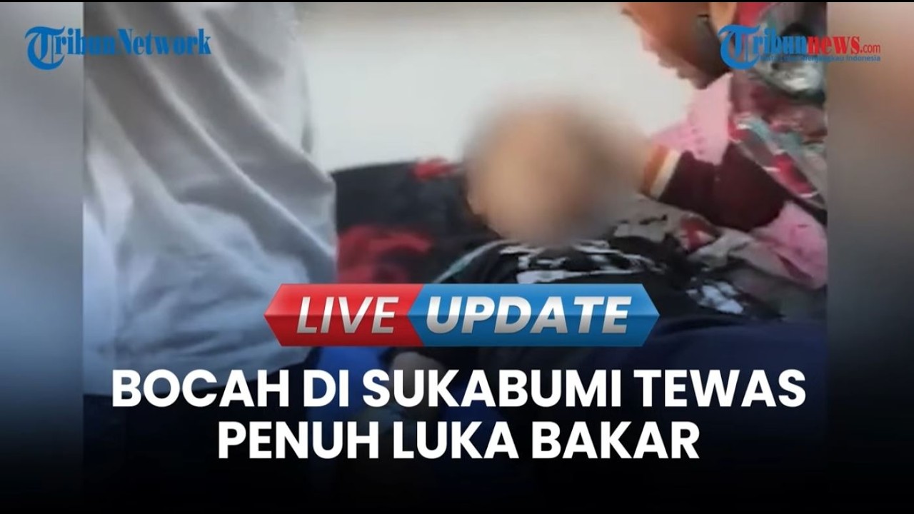 🔴 LIVE UPDATE | Hasil Autopsi Kematian Bocah di Sukabumi: Penuh Luka Bakar hingga Paru-paru Bengkak