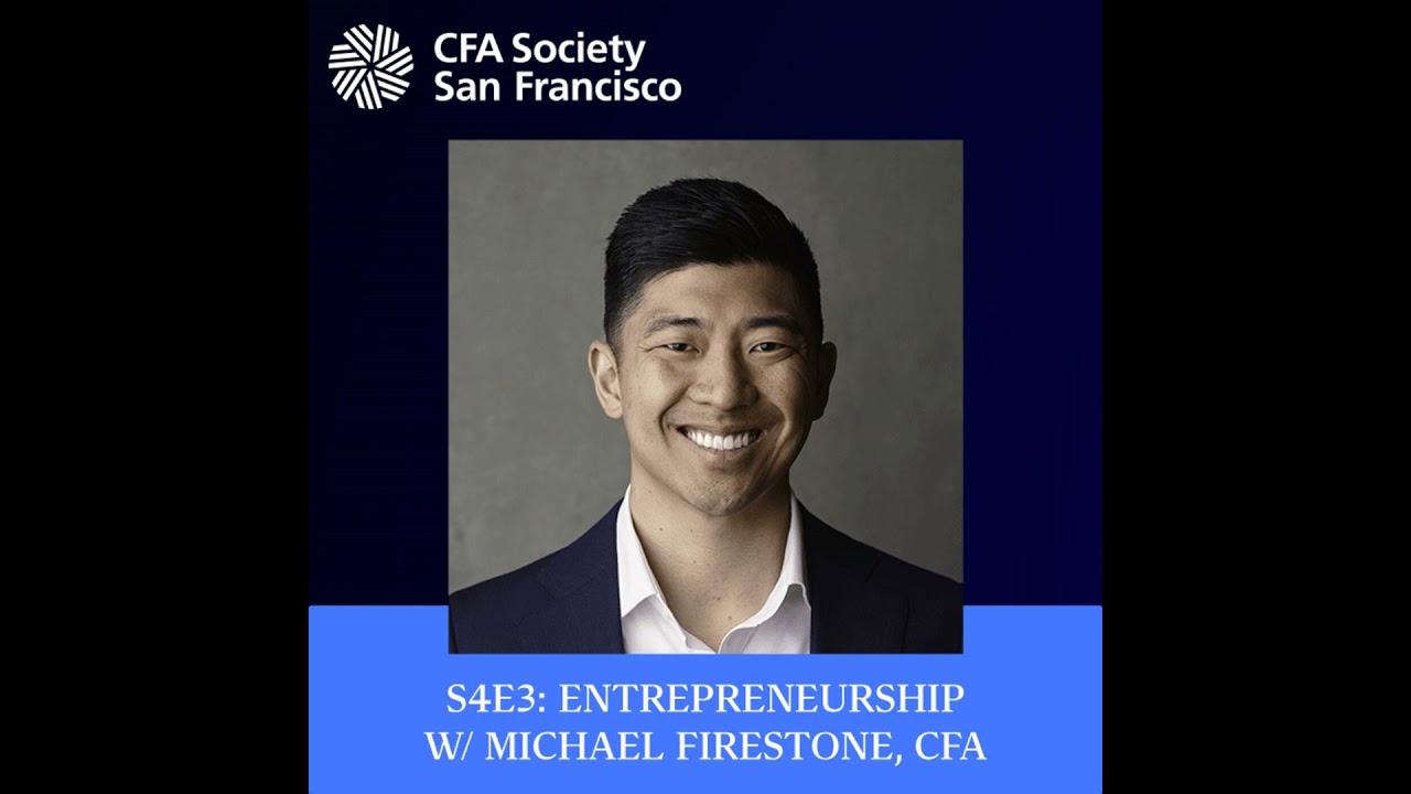 Entrepreneurship w/ Michael Firestone, CFA - Managing Partner, Fire Capital Management