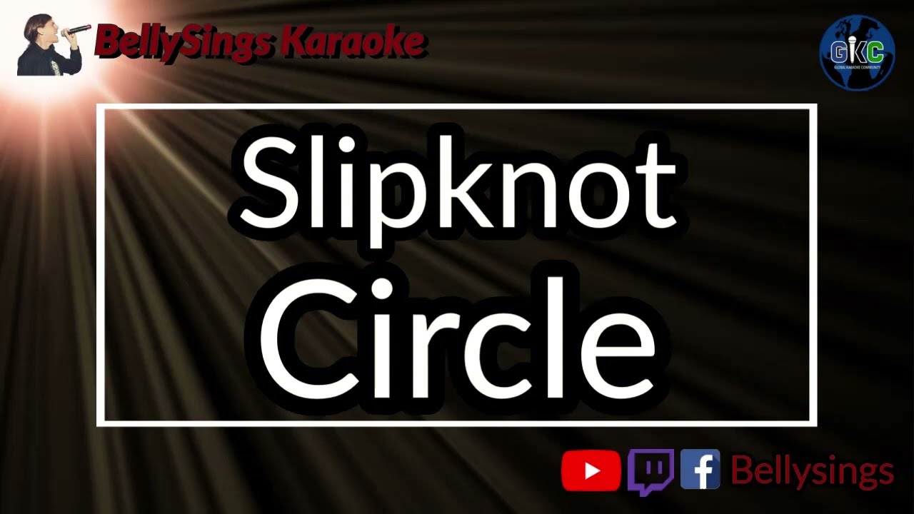 Slipknot - Circle (Karaoke)